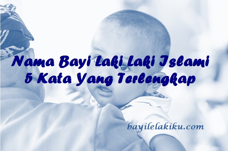 Detail Contoh Nama Bayi Laki Laki Islami Nomer 51