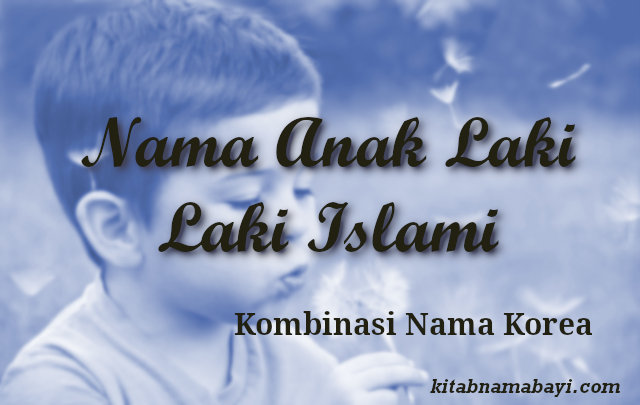Detail Contoh Nama Bayi Laki Laki Islami Nomer 52