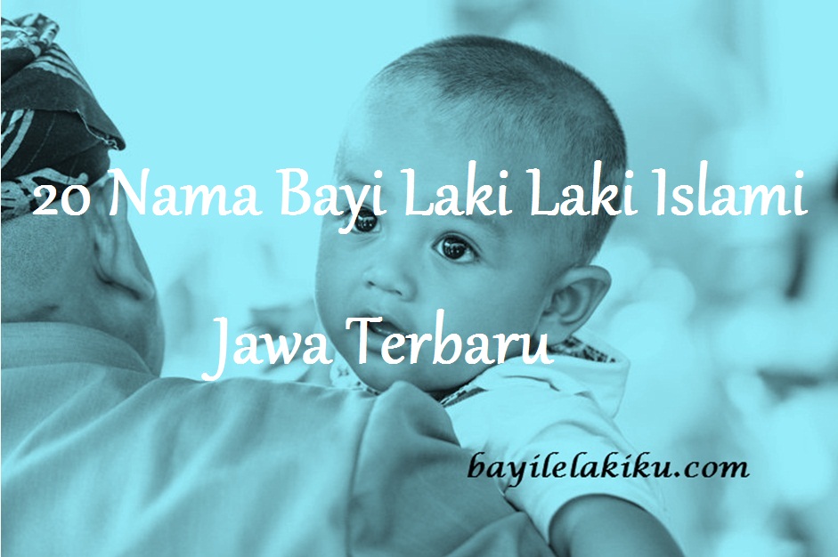 Detail Contoh Nama Bayi Laki Laki Islami Nomer 54