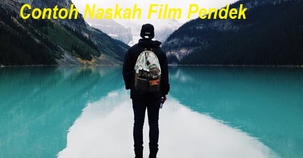 Detail Contoh Naskah Film Pendek Motivasi Nomer 35