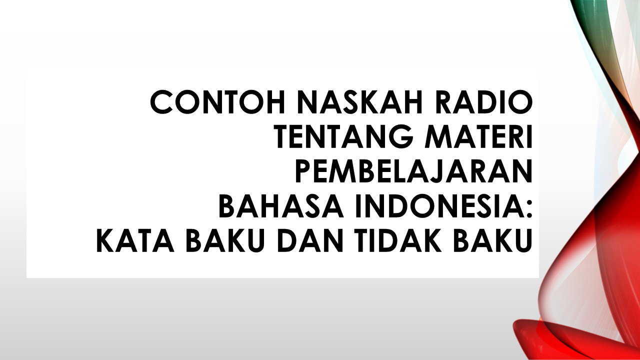 Detail Contoh Naskah Radio Nomer 33