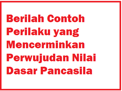 Detail Contoh Nilai Nilai Pancasila Nomer 49