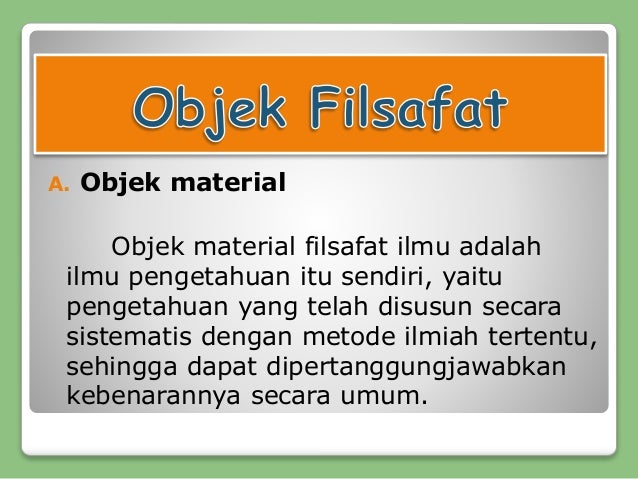 Detail Contoh Objek Material Filsafat Nomer 24