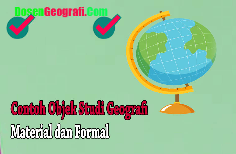 Detail Contoh Objek Studi Geografi Nomer 3