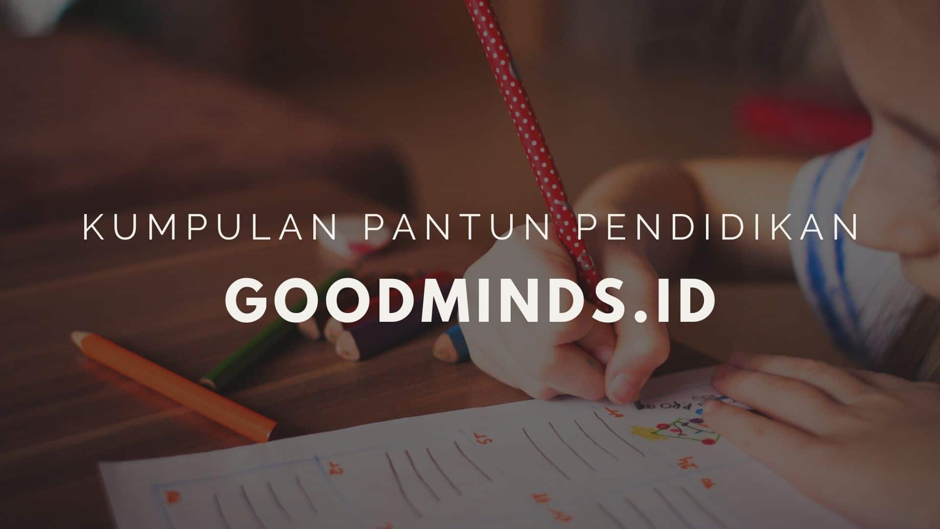 Detail Contoh Pantun Anak Anak Pendidikan Nomer 38