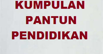 Detail Contoh Pantun Anak Anak Pendidikan Nomer 7