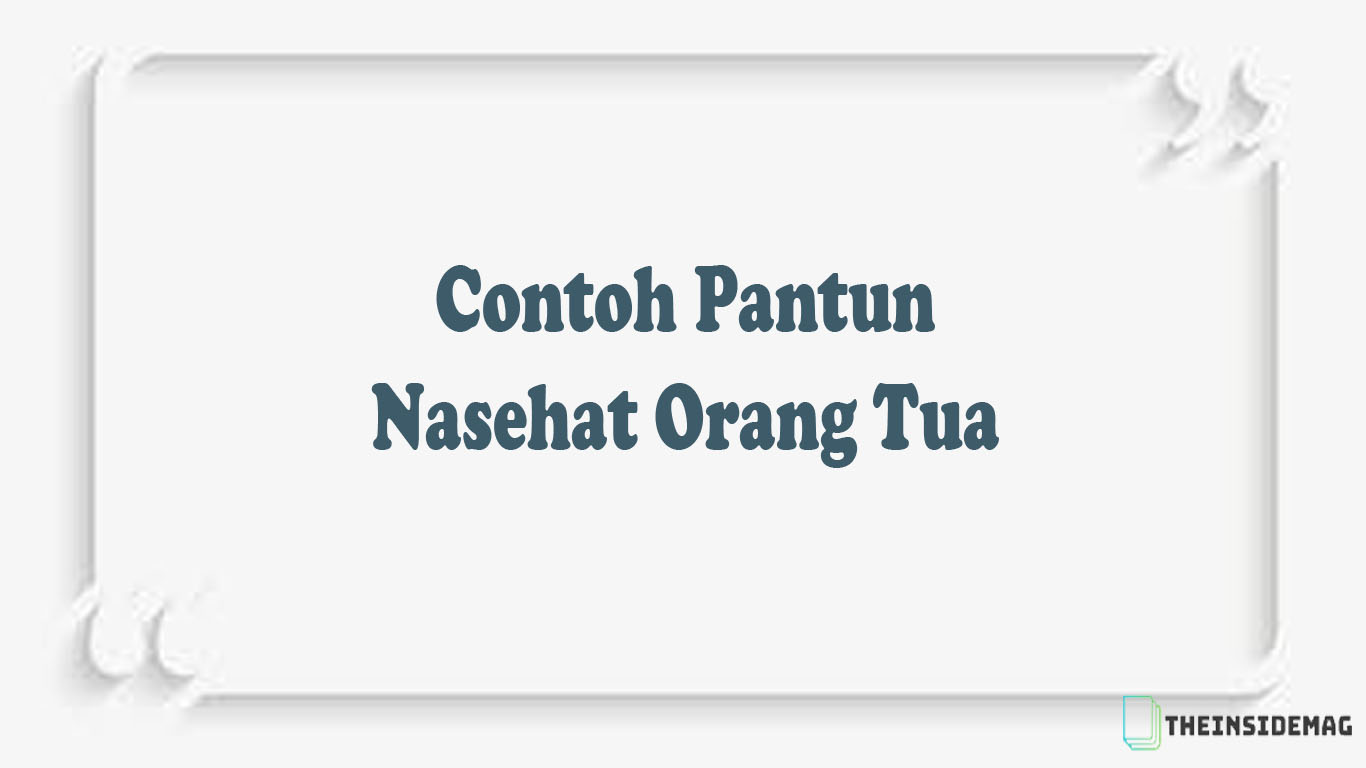 Detail Contoh Pantun Orang Tua Nomer 20