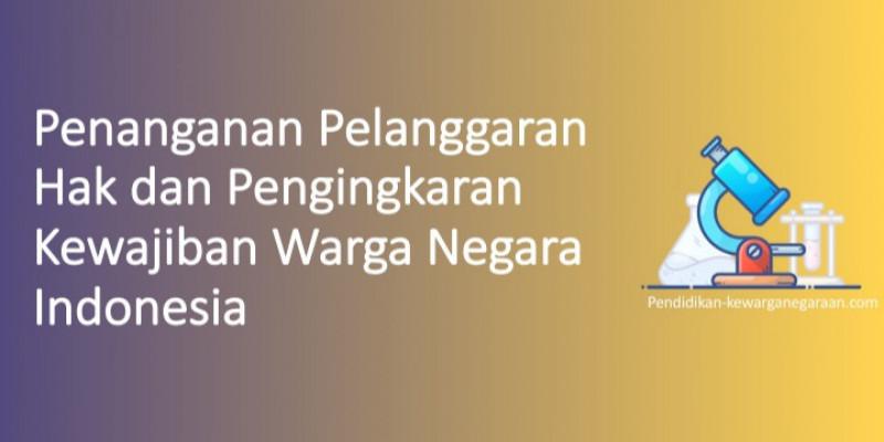 Detail Contoh Pelanggaran Kewajiban Warga Negara Nomer 31