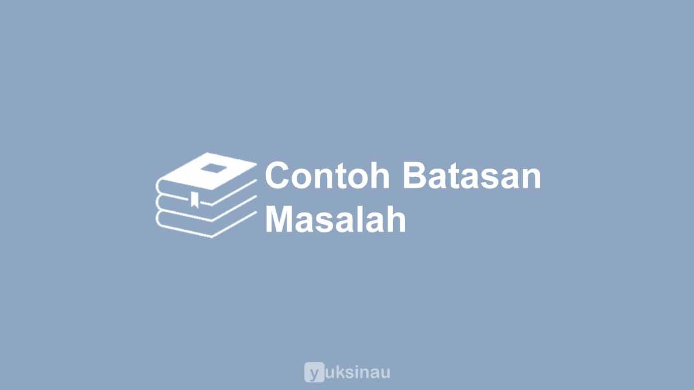 Detail Contoh Pembatasan Masalah Nomer 25