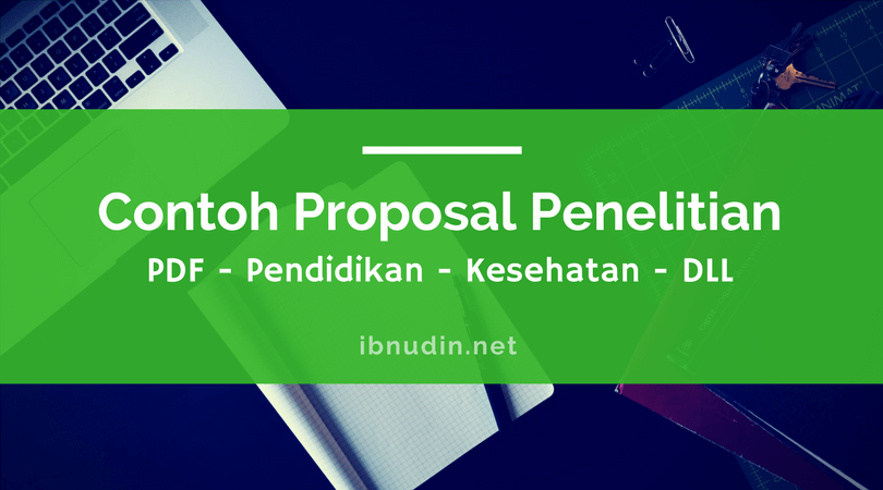 Detail Contoh Pembuatan Proposal Penelitian Nomer 50