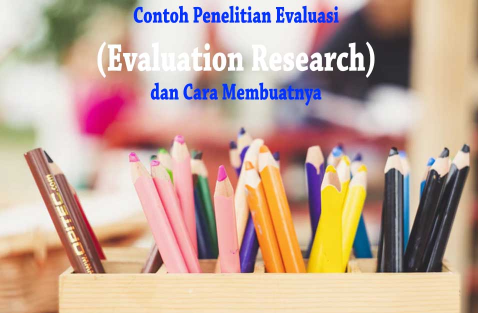 Contoh Penelitian Evaluasi - KibrisPDR