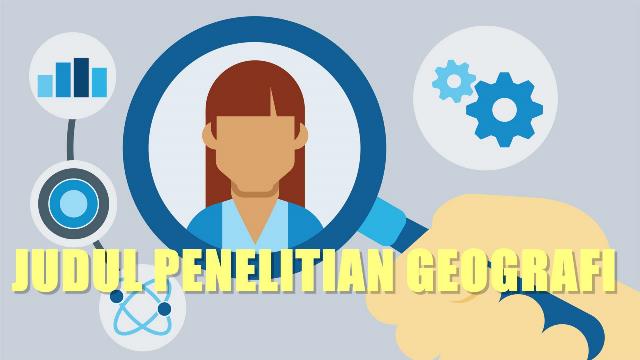 Detail Contoh Penelitian Geografi Nomer 35