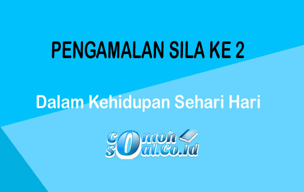 Detail Contoh Pengamalan Sila Ke 2 Di Rumah Nomer 15