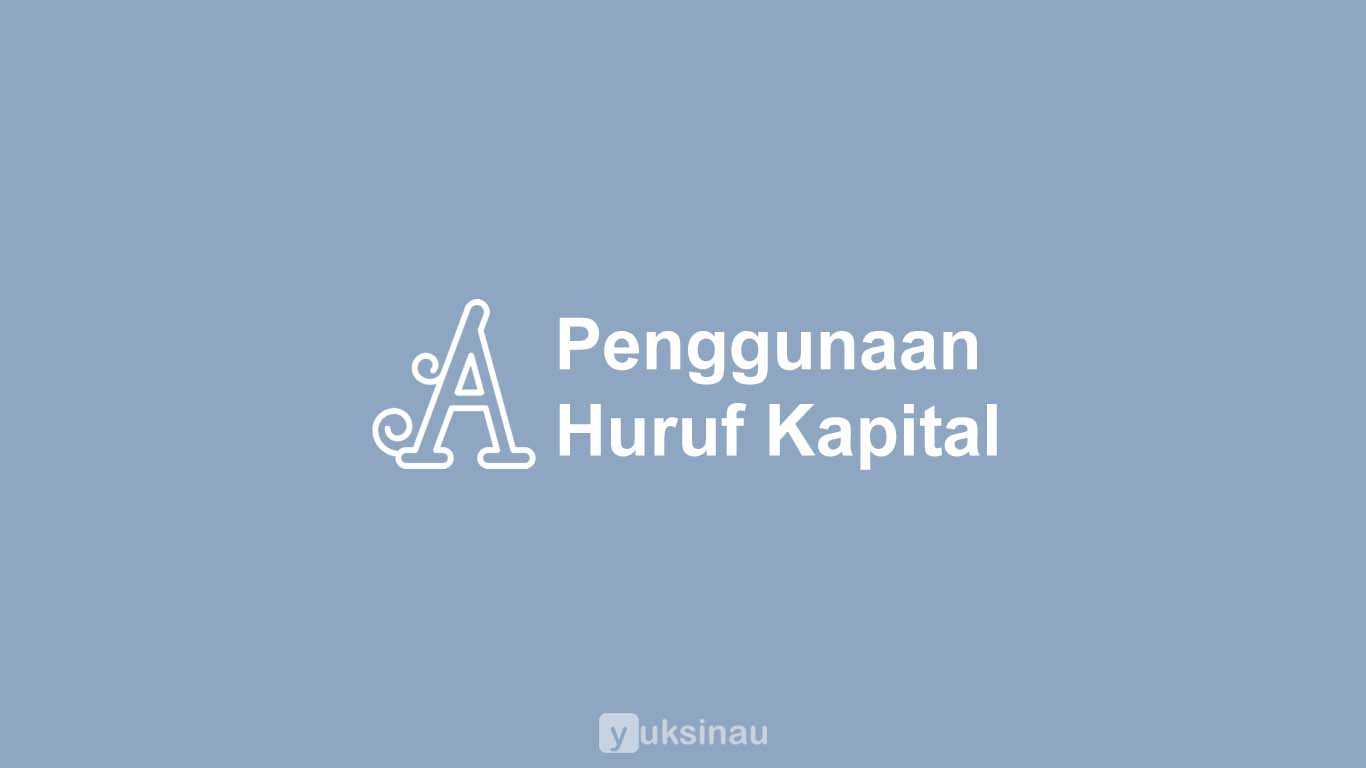 Detail Contoh Penggunaan Huruf Kapital Nomer 38