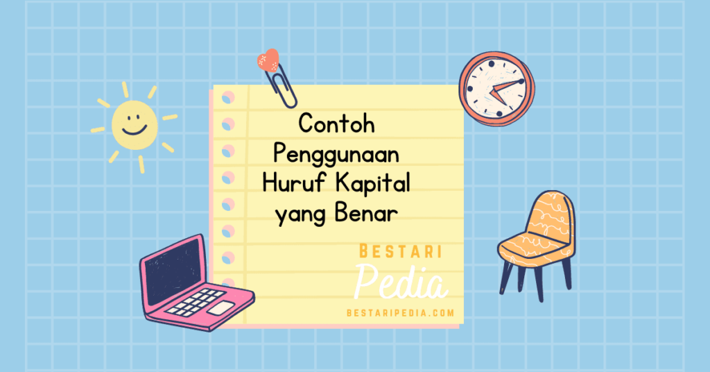 Detail Contoh Penggunaan Huruf Kapital Yang Benar Nomer 51