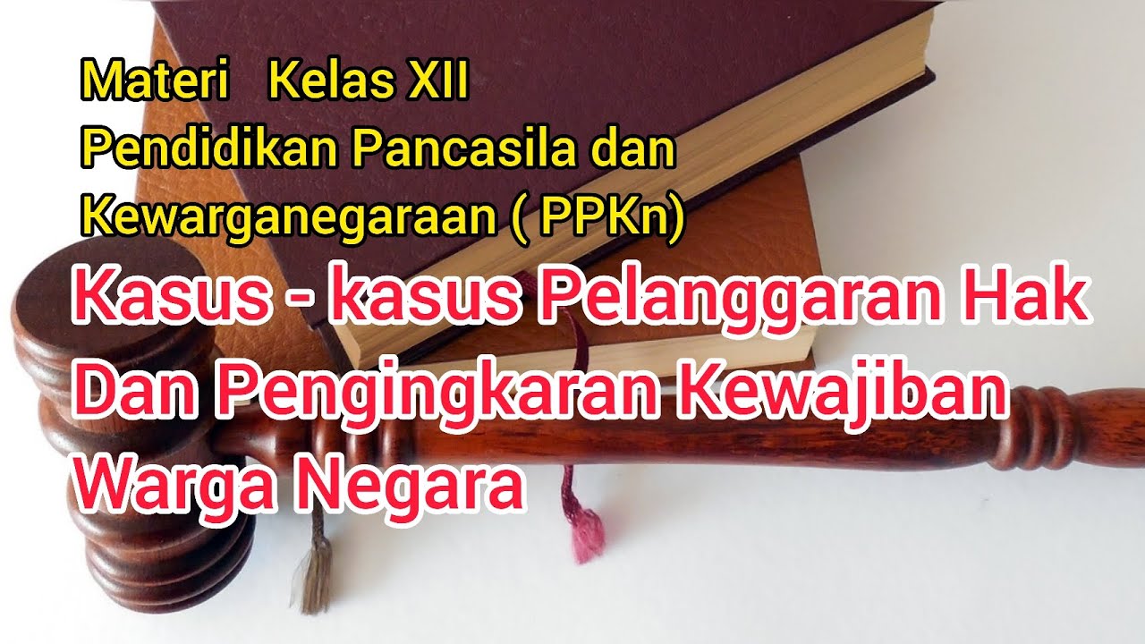 Detail Contoh Pengingkaran Kewajiban Warga Negara Nomer 54