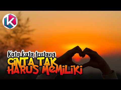 Detail Gambar Kata Cinta Tak Harus Memiliki Nomer 39