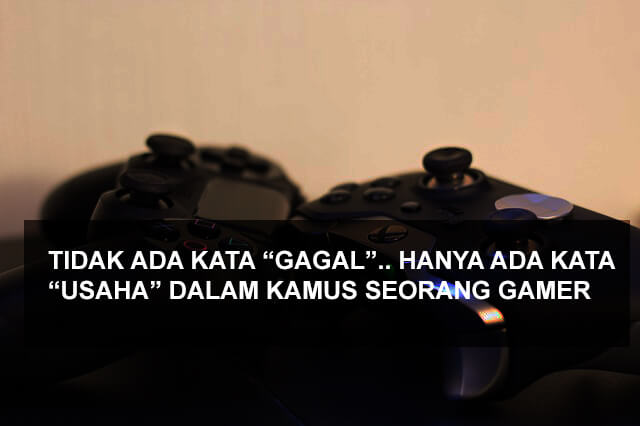 Detail Gambar Kata Kata Anak Gamers Nomer 9