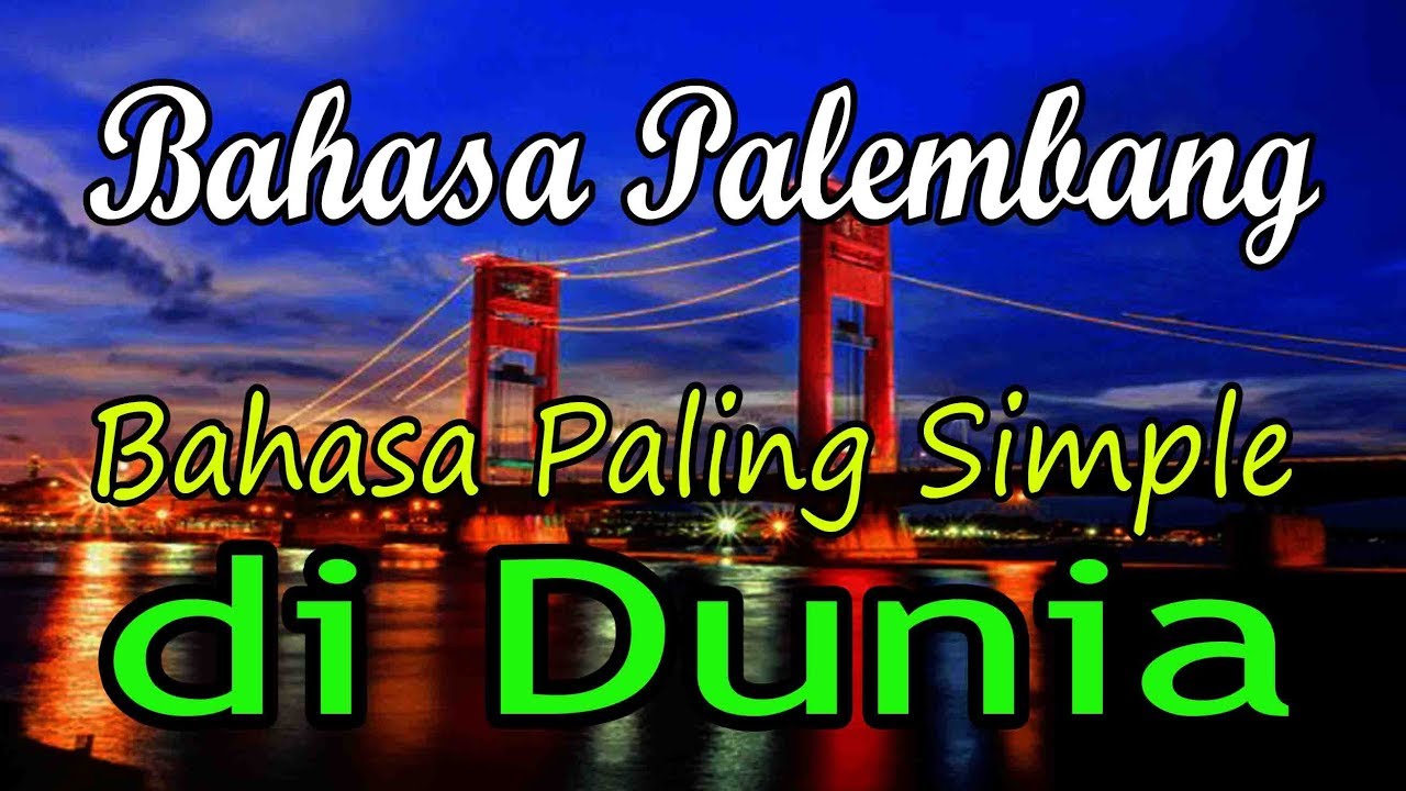 Detail Gambar Kata Kata Bahasa Palembang Nomer 34