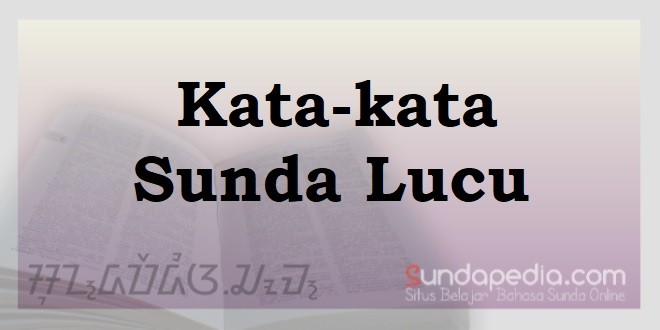 Detail Gambar Kata Kata Sunda Lucu Nomer 45