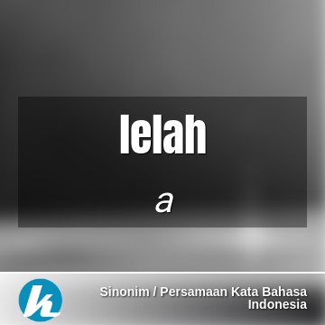 Detail Gambar Kata Lelah Nomer 51