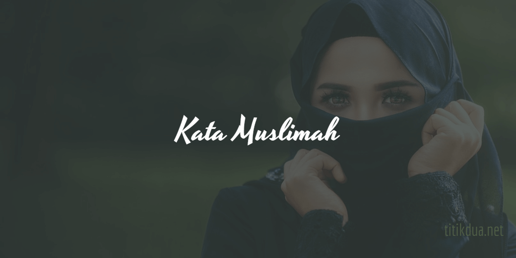 Detail Gambar Kata Mutiara Muslimah Nomer 51