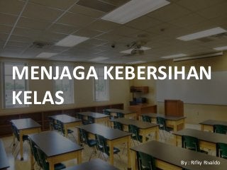 Detail Gambar Kelas Bersih Nomer 34