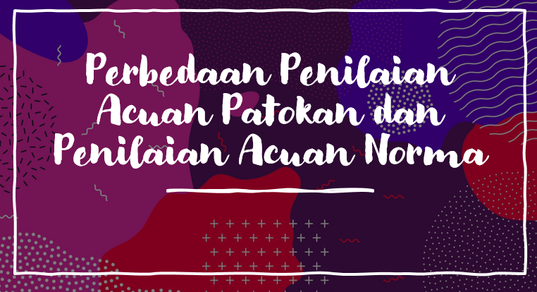 Detail Contoh Penilaian Acuan Patokan Nomer 33