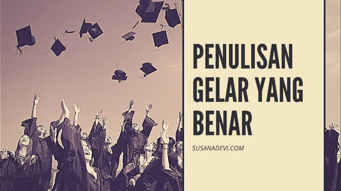 Detail Contoh Penulisan Gelar Yang Benar Nomer 37