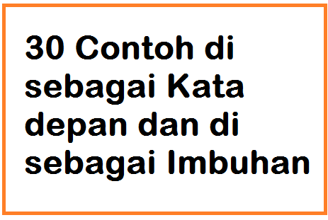 Detail Contoh Penulisan Kata Depan Nomer 10