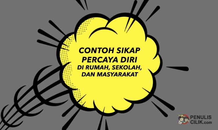 Detail Contoh Percaya Diri Di Sekolah Nomer 3