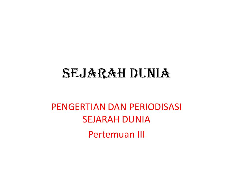 Detail Contoh Periodisasi Sejarah Nomer 26