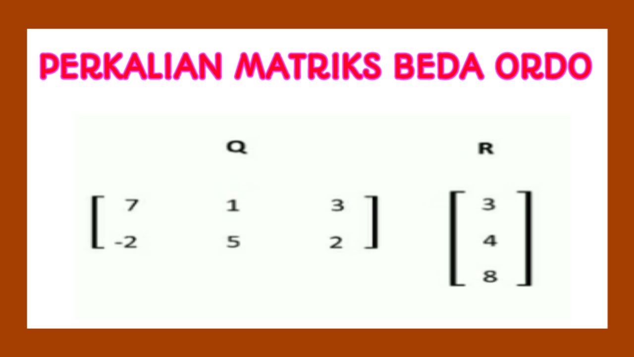 Detail Contoh Perkalian Matriks 3x3 Nomer 34