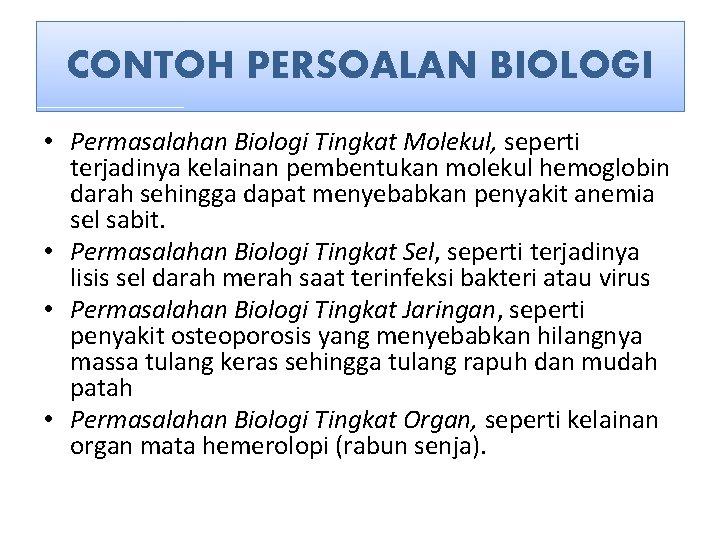 Detail Contoh Permasalahan Biologi Pada Tingkat Organ Nomer 18