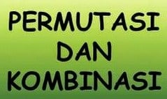 Detail Contoh Permutasi Dan Kombinasi Nomer 37