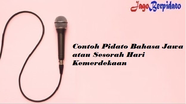 Detail Contoh Pidato Hari Kemerdekaan Nomer 48