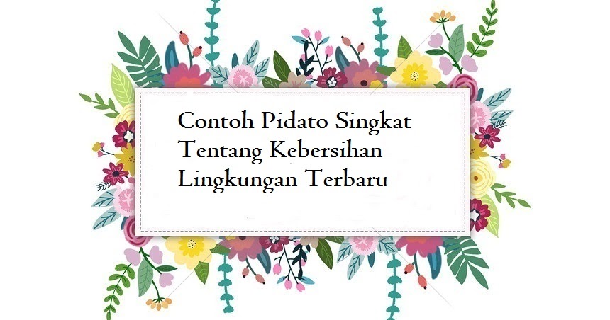 Detail Contoh Pidato Lingkungan Nomer 42