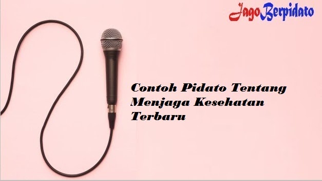 Detail Contoh Pidato Tema Kesehatan Nomer 51