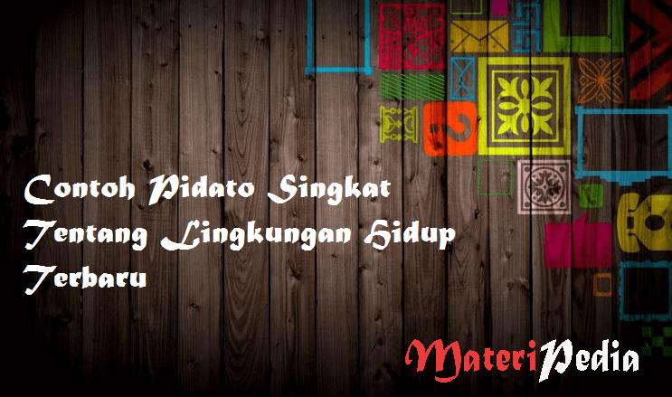 Download Contoh Pidato Tentang Lingkungan Hidup Nomer 27