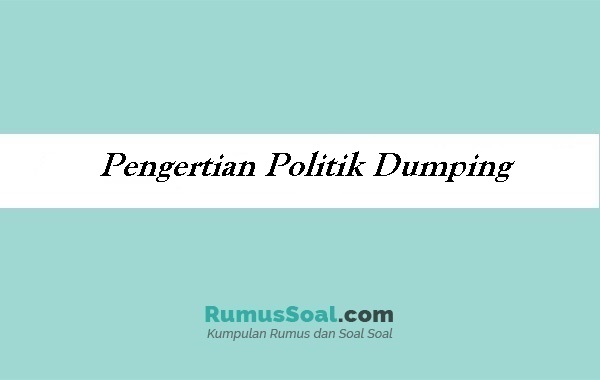 Detail Contoh Politik Dumping Nomer 14