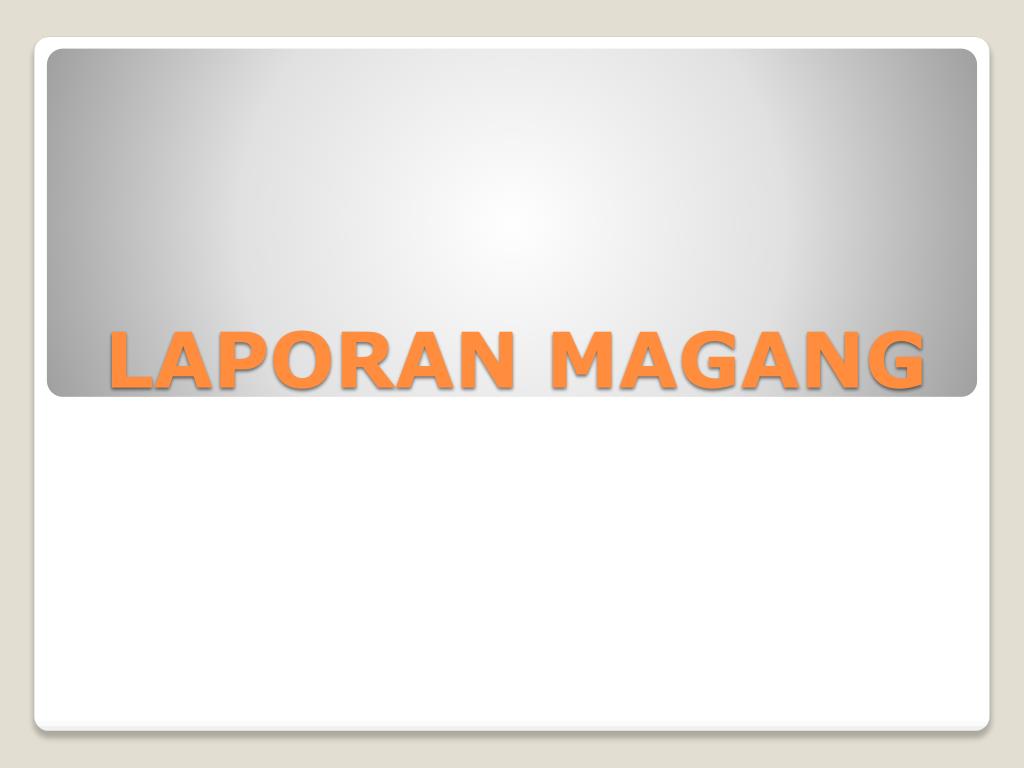 Detail Contoh Power Point Laporan Pkl Tkj Nomer 23