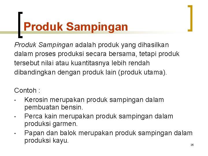 Detail Contoh Produk Bersama Dan Produk Sampingan Nomer 6