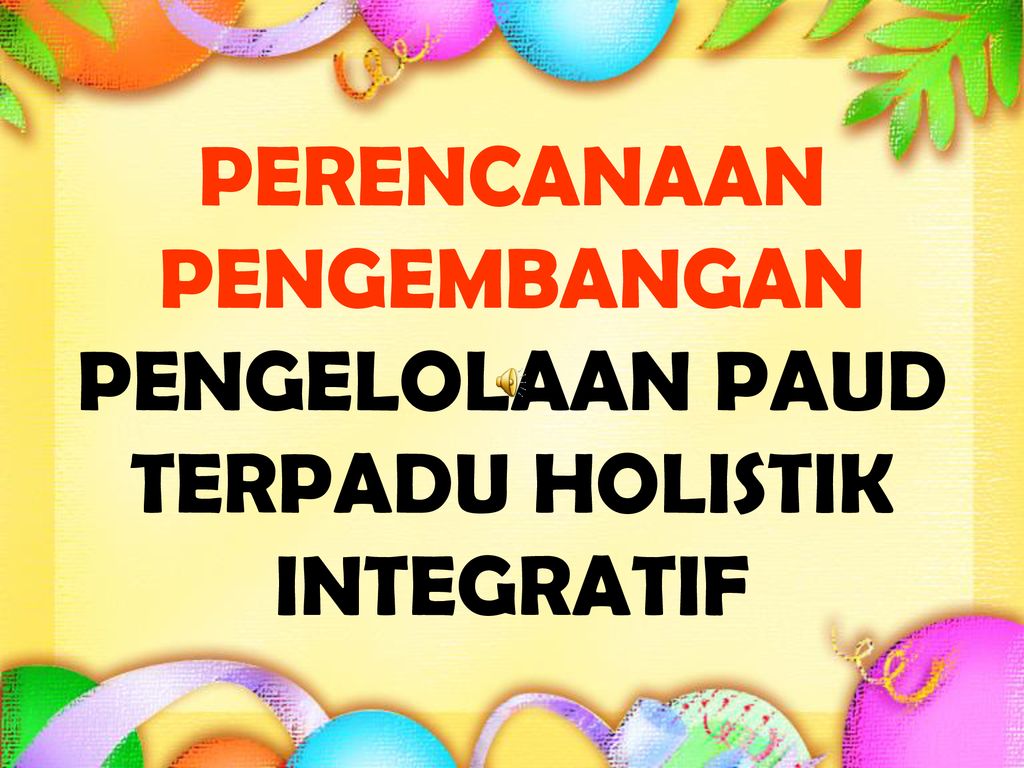 Detail Contoh Program Holistik Integratif Paud Nomer 18