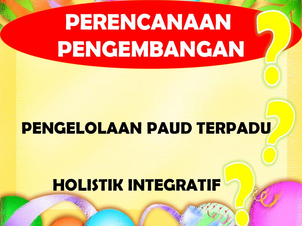 Detail Contoh Program Holistik Integratif Paud Nomer 30