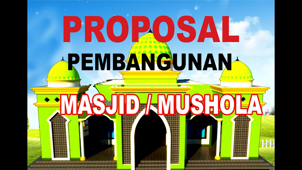 Detail Contoh Proposal Bantuan Dana Pembangunan Masjid Nomer 43