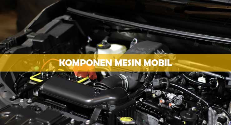 Detail Gambar Komponen Mesin Mobil Dan Namanya Nomer 53