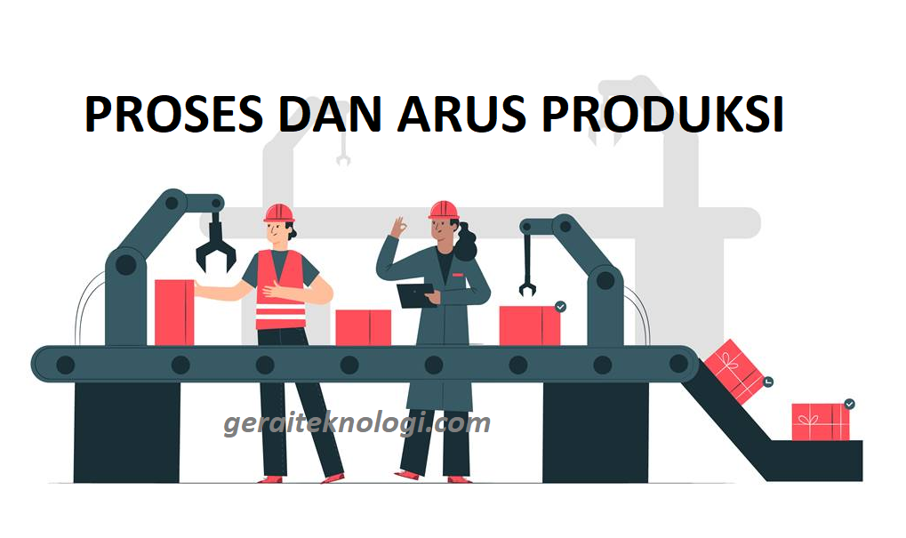 Detail Contoh Proses Produksi Campuran Nomer 28