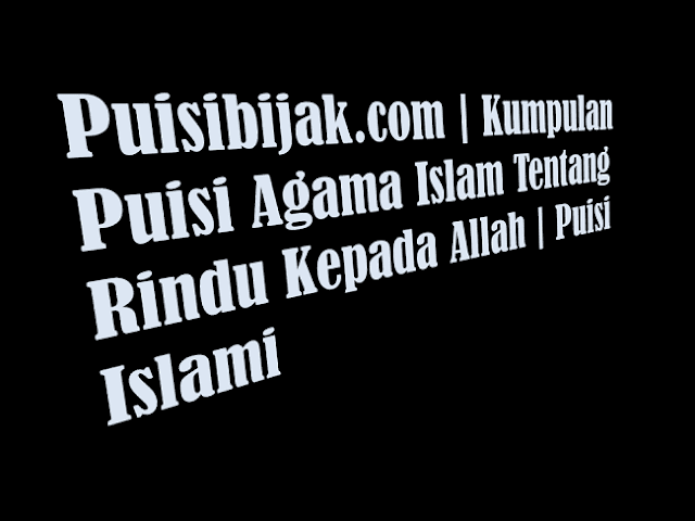 Detail Contoh Puisi Agama Nomer 13