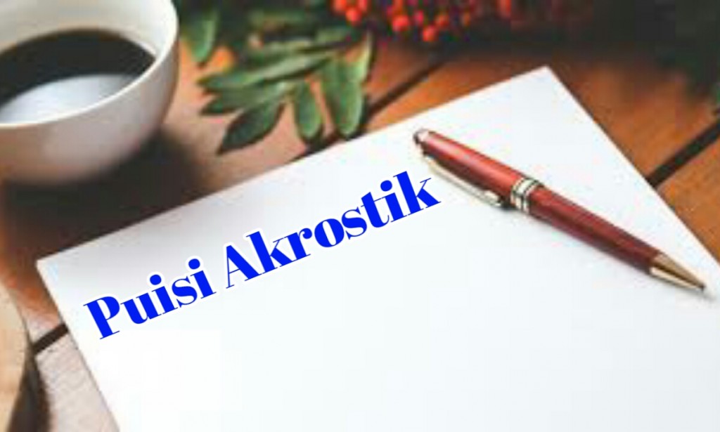 Detail Contoh Puisi Akrostik Nomer 26