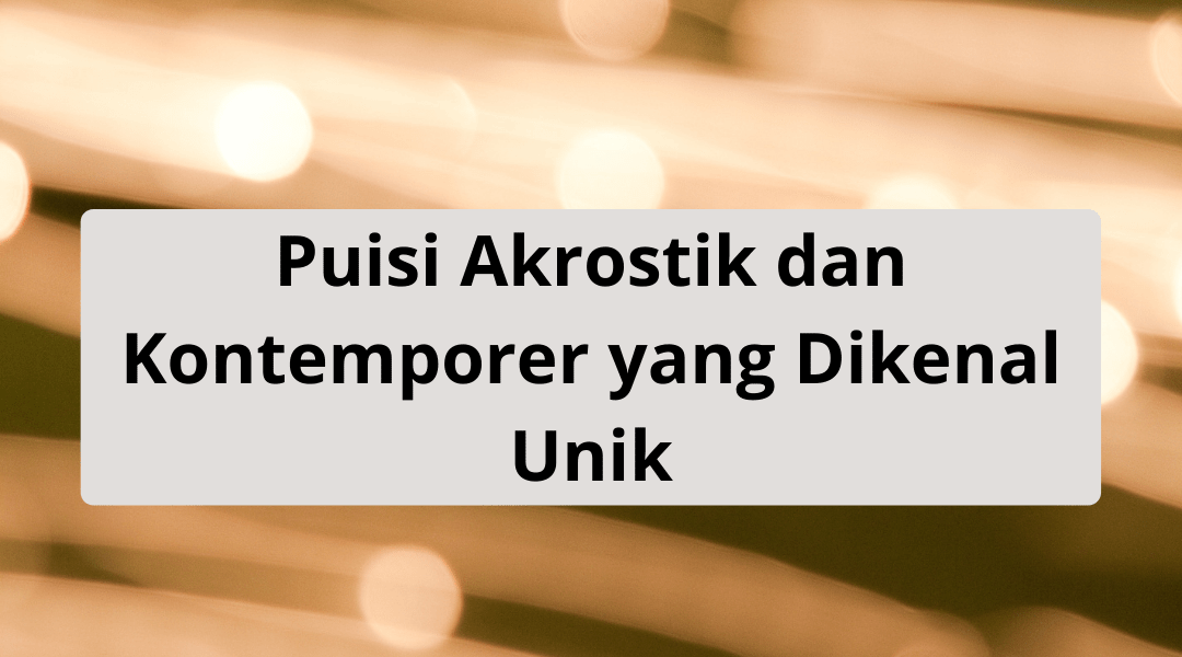 Detail Contoh Puisi Akrostik Nomer 45